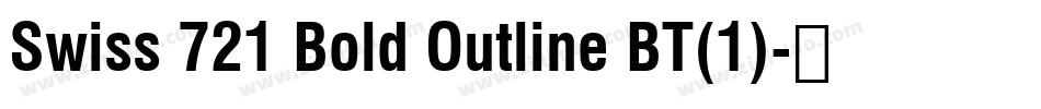 Swiss 721 Bold Outline BT(1)字体转换